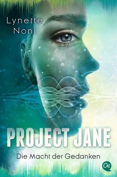 Lynette Noni: Project Jane – Die Macht der Gedanken (2)